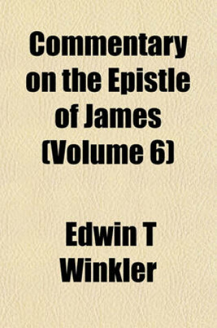 Cover of Commentary on the Epistle of James (Volume 6)