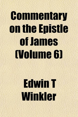 Book cover for Commentary on the Epistle of James (Volume 6)