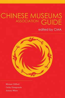 Book cover for Chinese Museums Association Guide
