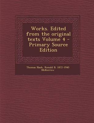 Book cover for Works. Edited from the Original Texts Volume 4 - Primary Source Edition