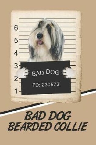 Cover of Bad Dog Bearded Collie