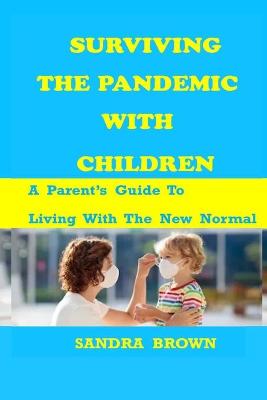 Book cover for Surviving the Pandemic with Children