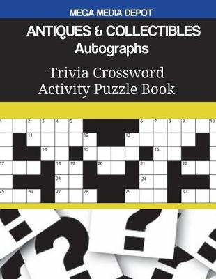 Book cover for ANTIQUES & COLLECTIBLES Autographs Trivia Crossword Activity Puzzle Book