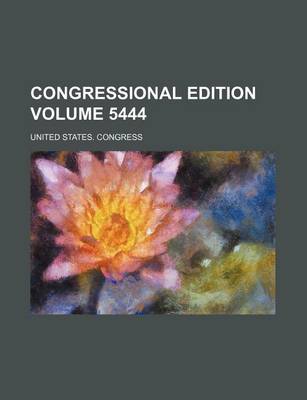 Book cover for Congressional Edition Volume 5444