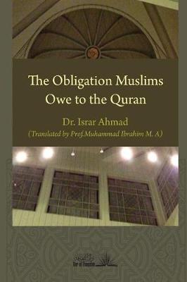 Book cover for The Obligation Muslims Owe to the Quran