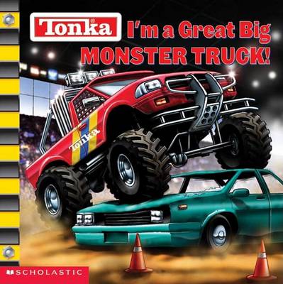 Cover of I'm a Great Big Monster Truck!