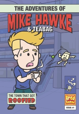 Book cover for The Adventures of Mike Hawke and Teabag