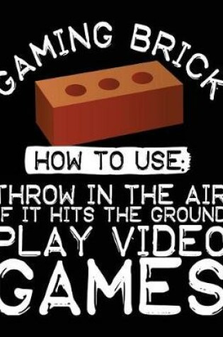 Cover of Gaming Brick How To Use