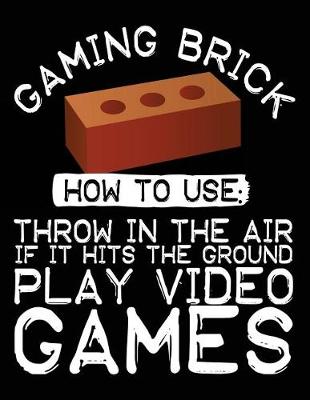 Book cover for Gaming Brick How To Use