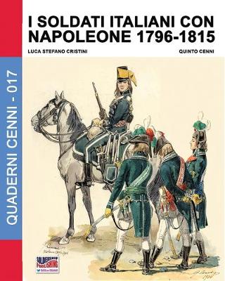Book cover for I soldati italiani con Napoleone 1796-1815