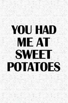 Book cover for You Had Me at Sweet Potatoes