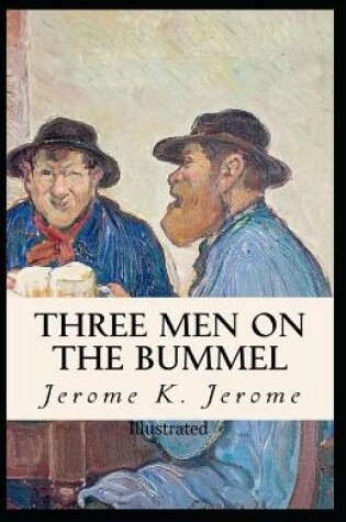 Cover of Three Men on the Bummel Illustrated