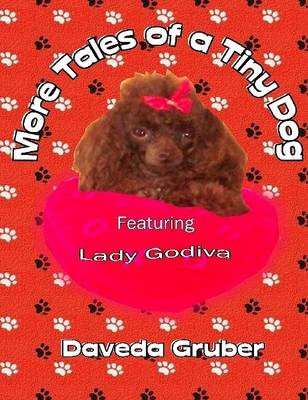 Book cover for More Tales of a Tiny Dog: Featuring Lady Godiva