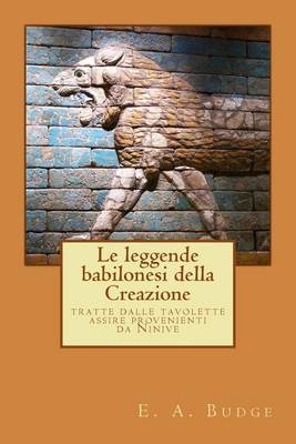 Book cover for Le leggende babilonesi della Creazione