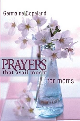 Book cover for Prayers That Avail Much for Moms- Pocket Edition
