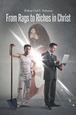 Cover of From Rags to Riches in Christ