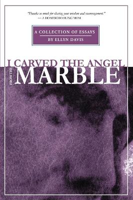 Book cover for I Carved the Angel From the Marble