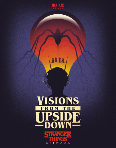 Cover of Visions from the Upside Down: Stranger Things Artbook