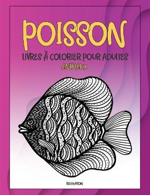 Book cover for Livres a colorier pour adultes - Relaxation - Animaux - Poisson