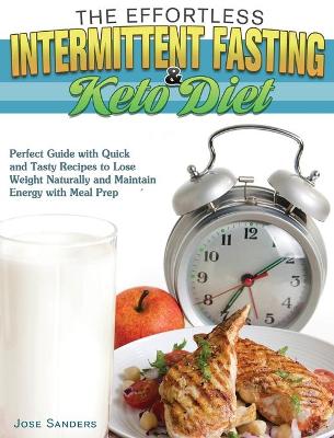 Cover of The Effortless Intermittent Fasting and Keto Diet