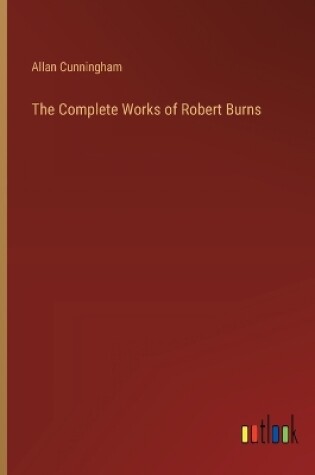 Cover of The Complete Works of Robert Burns