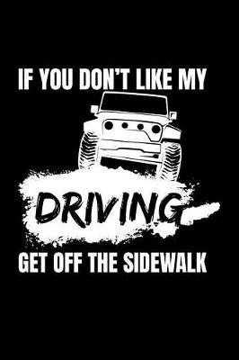 Book cover for If You Don't Like My Driving Get Off the Sidewalk