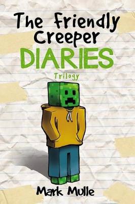 Book cover for The Friendly Creeper Diaries Trilogy