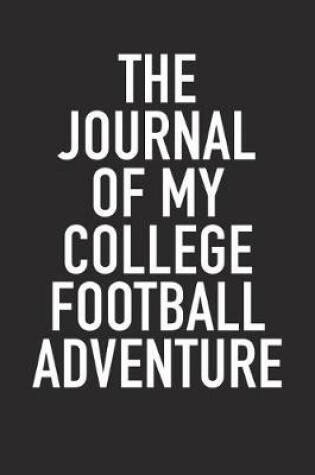 Cover of The Journal of My College Football Adventure