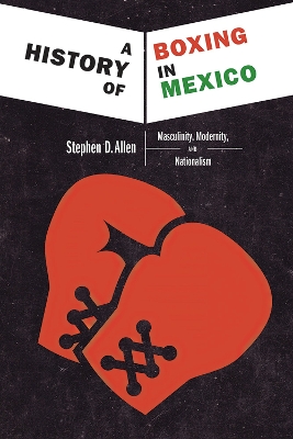 Book cover for A History of Boxing In Mexico