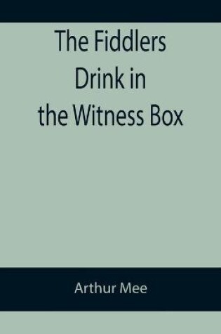 Cover of The Fiddlers Drink in the Witness Box