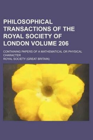 Cover of Philosophical Transactions of the Royal Society of London Volume 206; Containing Papers of a Mathematical or Physical Character