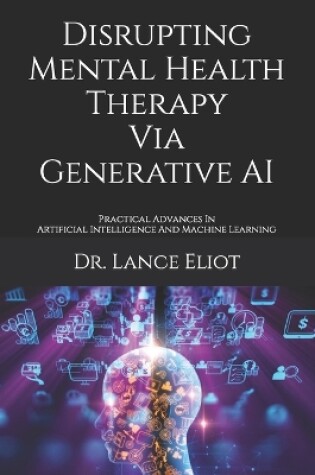 Cover of Disrupting Mental Health Therapy Via Generative AI