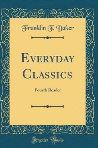 Cover of Everyday Classics: Fourth Reader (Classic Reprint)