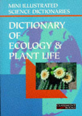 Cover of Bloomsbury Illustrated Dictionary of Ecology and Plant Life