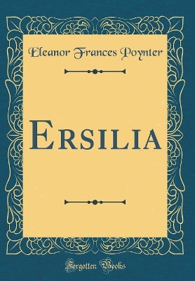 Book cover for Ersilia (Classic Reprint)