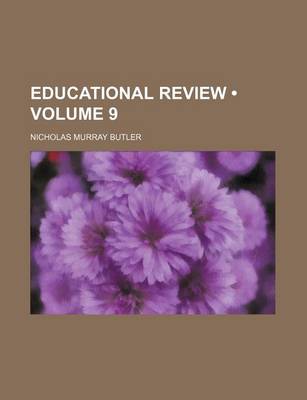 Book cover for Educational Review (Volume 9)