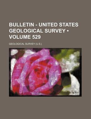 Book cover for Bulletin - United States Geological Survey (Volume 529)