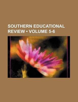 Book cover for Southern Educational Review (Volume 5-6)