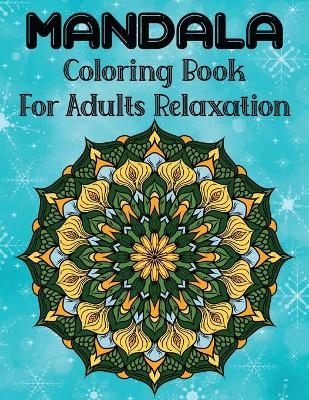 Book cover for Mandala Coloring Book For Adults Relaxation