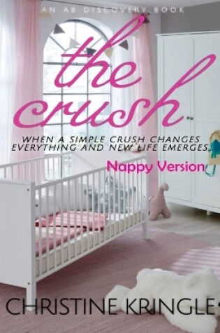 Cover of The Crush - nappy version