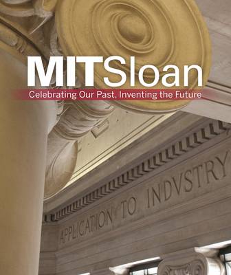 Book cover for MIT Sloan: Celebrating Our Past, Inventing Our Future