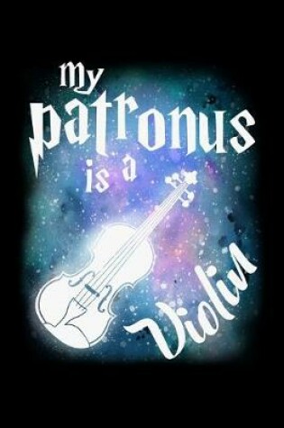 Cover of My Patronus Is A Violin