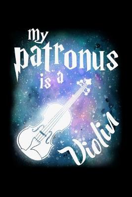 Book cover for My Patronus Is A Violin