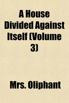 Book cover for A House Divided Against Itself (Volume 3)