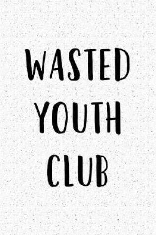 Cover of Wasted Youth Club