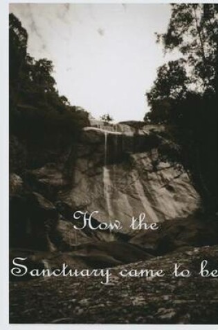 Cover of How the Sanctuary Came to Be