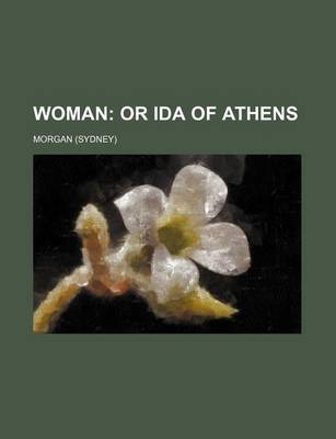 Book cover for Woman (Volume 3); Or Ida of Athens