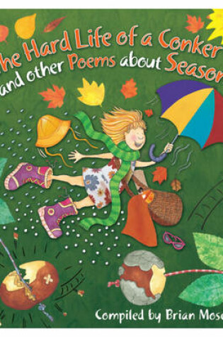 Cover of Poems About: The Hard Life of a Conker and other Poems about Seasons