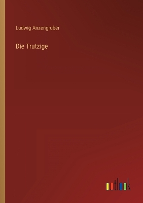 Book cover for Die Trutzige