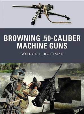 Book cover for Browning .50-Caliber Machine Guns